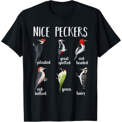Woodpecker Nice Peckers Funny Bird Watching Birding T-Shirt Woodpecker Nice Peckers Funny Bird Watching Birding T-Shirt