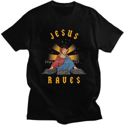 Cool Jesus Raves DJ T Shirt Man Cotton Fashion Designer Tee Tops Short Sleeve Harajuku Tshirt Streetwear T-Shirt Clothing Gift Black XS