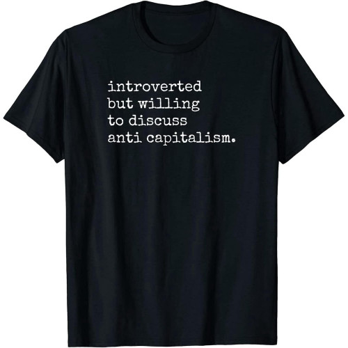 Cookie tong Leftist Introvert Socialist AOC Introverted Anti Capitalist T-Shirt Black XS
