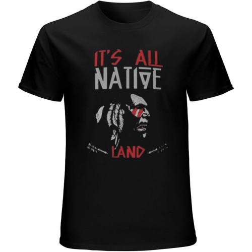 It' All Native Land Americans Tribe Tribal T-Shirt Graphic Mens Basic Black Unisex Cotton Casual Tee