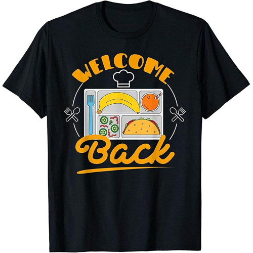Welcome Back to School Lunch T-Shirt Men's 100% Cotton Welcome Back to School Lunch T-Shirt Men's 100% Cotton