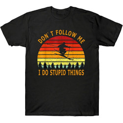 Don't Follow Me Do Stupid Things Skiing Vintage Men's T-Shirt Funny Gifts teeTop Sweatshirt Short Sleeve Black Don't Follow Me Do Stupid Things Skiing Vintage Men's T-Shirt Funny Gifts teeTop Sweatshirt Short Sleeve Black