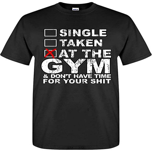 Single Taken at The Gym Men's T Shirt Gym Fashion Shirts Top Sweatshirt Short Sleeve Black