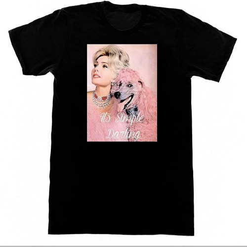 MUZHILIN ZSA ZSA Gabor - Its Simple Darling Tshirt F52 LGBT GayTop Sweatshirt Short Sleeve Black