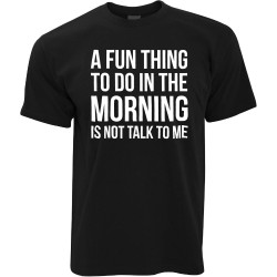 WSVSW A Fun Thing to Do is Not Talk to Me T Shirt