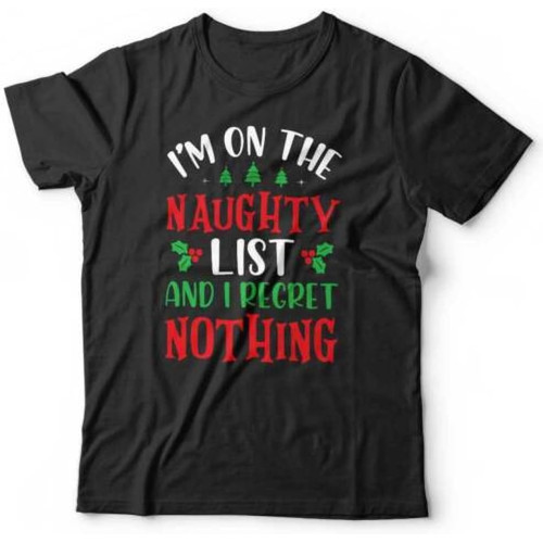 KIINMY I'm On The Naughty List Tshirt Unisex & Kids Funny Christmas Xmas Present Gift BlackOne Size