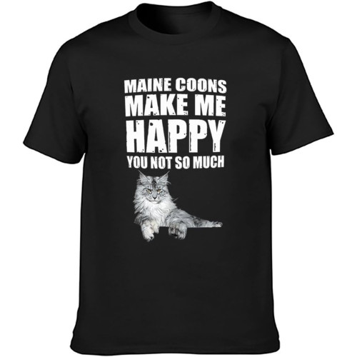 Maine Coons Make Me Happy You Not So Much T-Shirt Graphic Tee Printed Top Mens T-Shirt Black