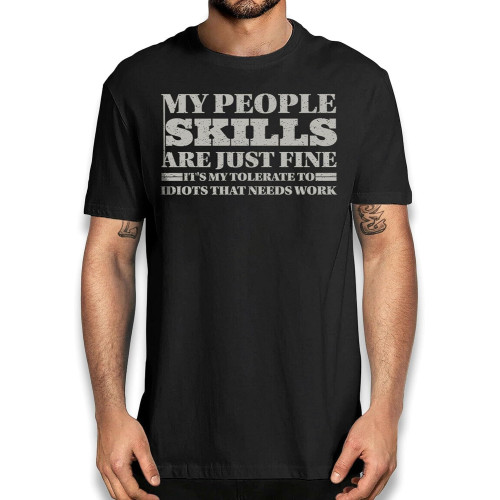 Sarcastic My People Skills Funny T-Shirt-Novelty Adult Humor Tee Shirt BlackOne Size Sarcastic My People Skills Funny T-Shirt-Novelty Adult Humor Tee Shirt BlackOne Size
