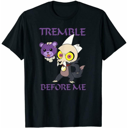 R1 Tremble Before Me The Owl House King Funny Cartoon Friends Black T-Shirt Black R1 Tremble Before Me The Owl House King Funny Cartoon Friends Black T-Shirt Black