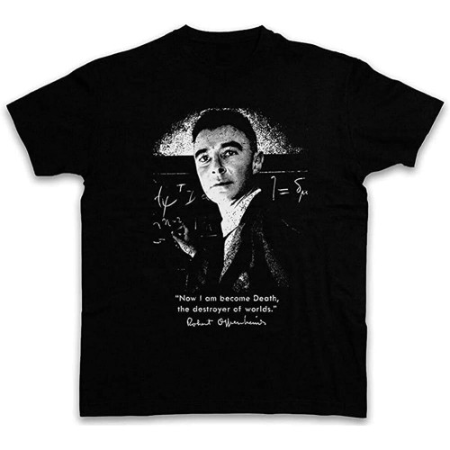 Now I AM Become Death Mens T-Shirt The Destroyer of The Worlds Robert Oppenheimer Now I AM Become Death Mens T-Shirt The Destroyer of The Worlds Robert Oppenheimer
