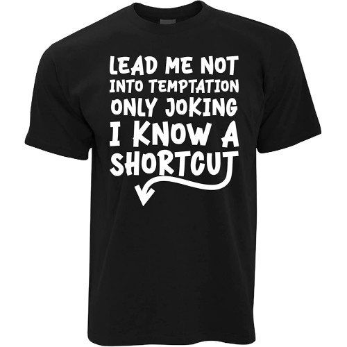 Lead Me Not Into Temptation T Shirt O-Neck Unisex Short Sleeve T-Shirt Black Lead Me Not Into Temptation T Shirt O-Neck Unisex Short Sleeve T-Shirt Black