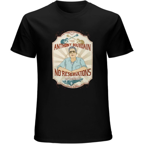 Anthony Bourdain No Reservations Us Desert Chef Rip Best Tv Show T Shirt Black Anthony Bourdain No Reservations Us Desert Chef Rip Best Tv Show T Shirt Black