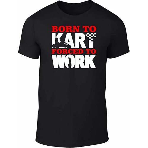 Born to Kart Forced to Work Karting Racing Gift Hamilton T-Shirt Black Graphic Unisex Tee Shirt