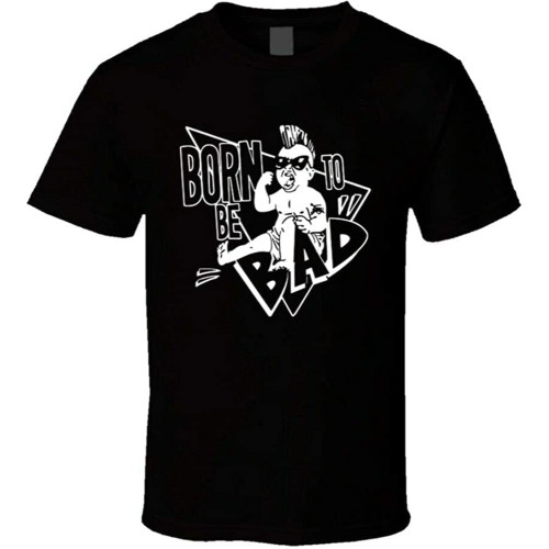 Born to Be Bad T-Shirt Black Graphic Unisex Tee Shirt Born to Be Bad T-Shirt Black Graphic Unisex Tee Shirt