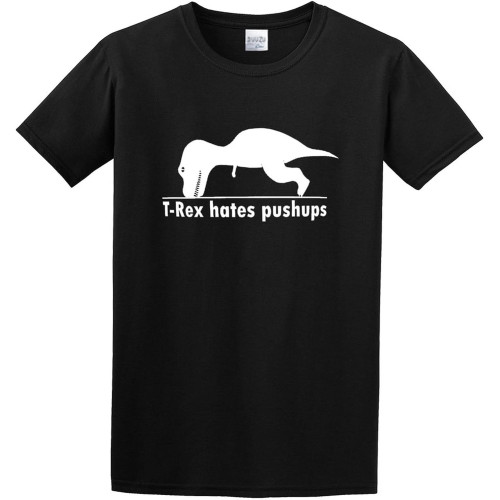 Trex Hates Pushups Poster Funny O-Neck 100% Cotton Short Sleeve Unisex T-Shirt Trex Hates Pushups Poster Funny O-Neck 100% Cotton Short Sleeve Unisex T-Shirt